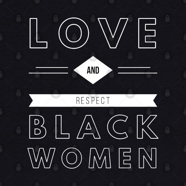 Love And Respect Black Women | African American by UrbanLifeApparel